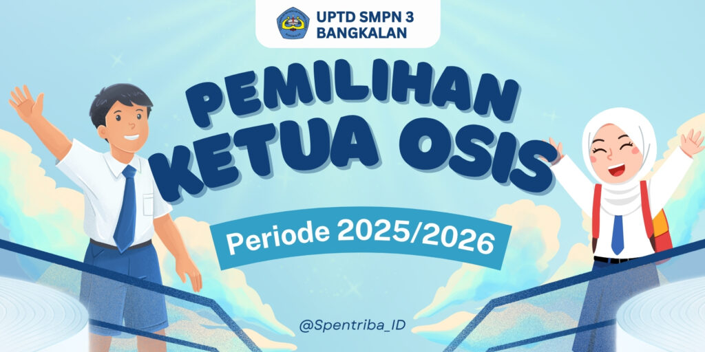 PEMILIHAN KETUA OSIS MASA BAKTI 2025-2026 PEMILIHAN KETUA OSIS MASA BAKTI 2025-2026